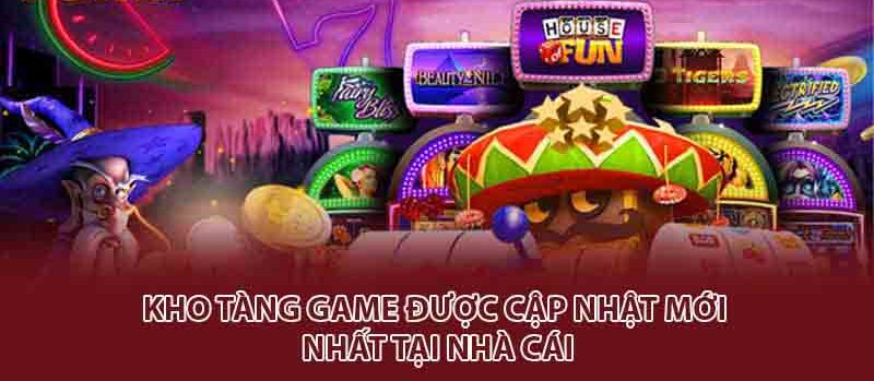 Kho tàng game được cập nhật mới nhất tại nhà cái